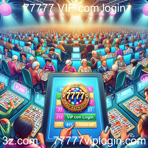 A Emoção do Bingo no 77777 VIP: Uma Nova Era para os Jogadores